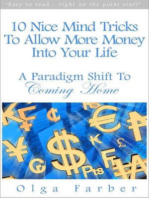 10 Nice Mind Tricks to Allow More Money Into Your Life - ebook